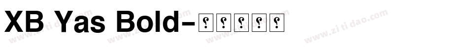 XB Yas Bold字体转换